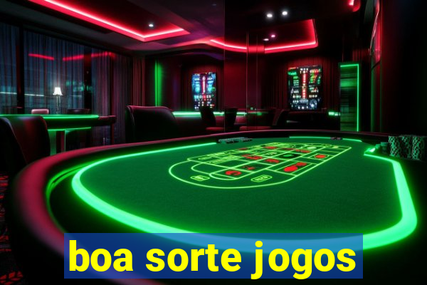 boa sorte jogos